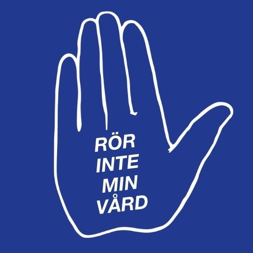Rör inte min vård