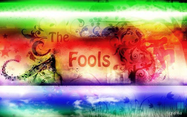 THE FOOLS