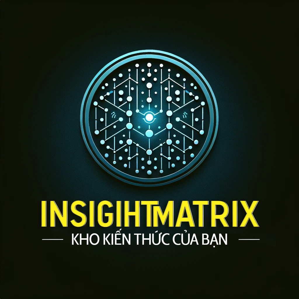 InsightMatrix - Kho Kiến Thức Của Bạn | Ho Chi Minh City