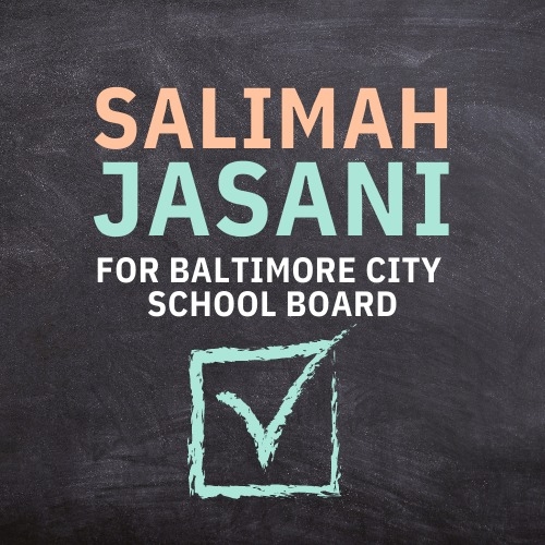 Salimah Jasani for Baltimore City Board of School Commissioners