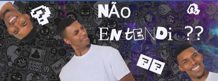 Não Entendi