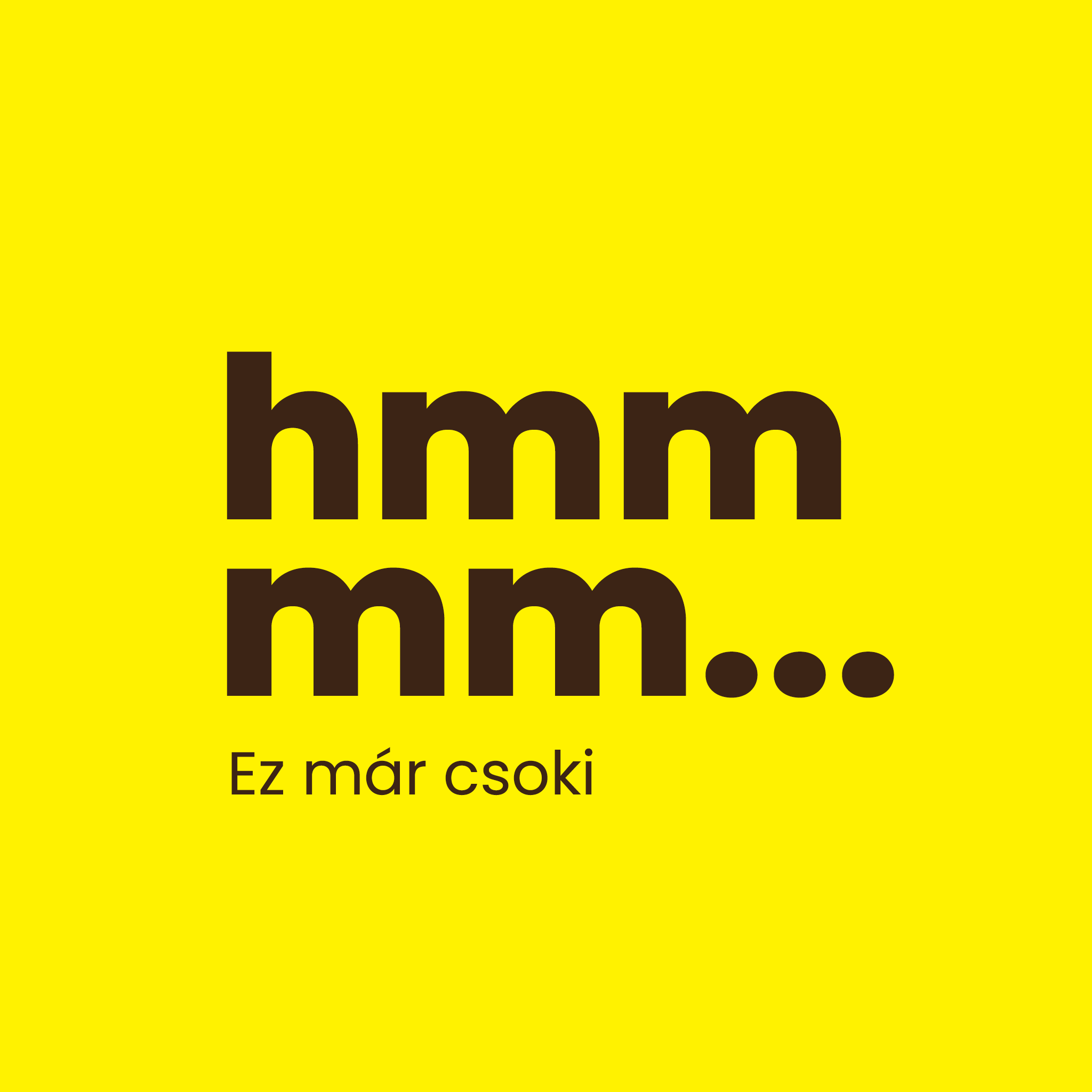Hmmmm | Helvécia