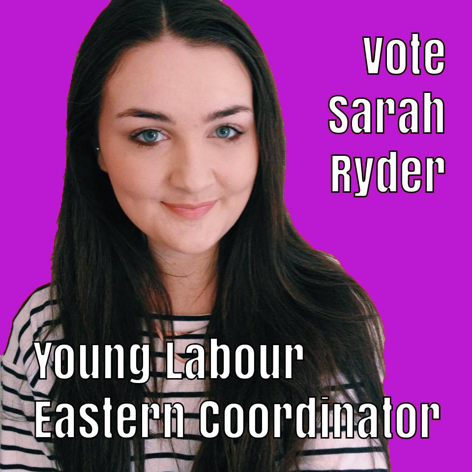 Sarah Ryder for Young Labour Eastern Representative
