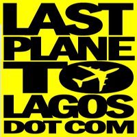 LAST PLANE TO LAGOS