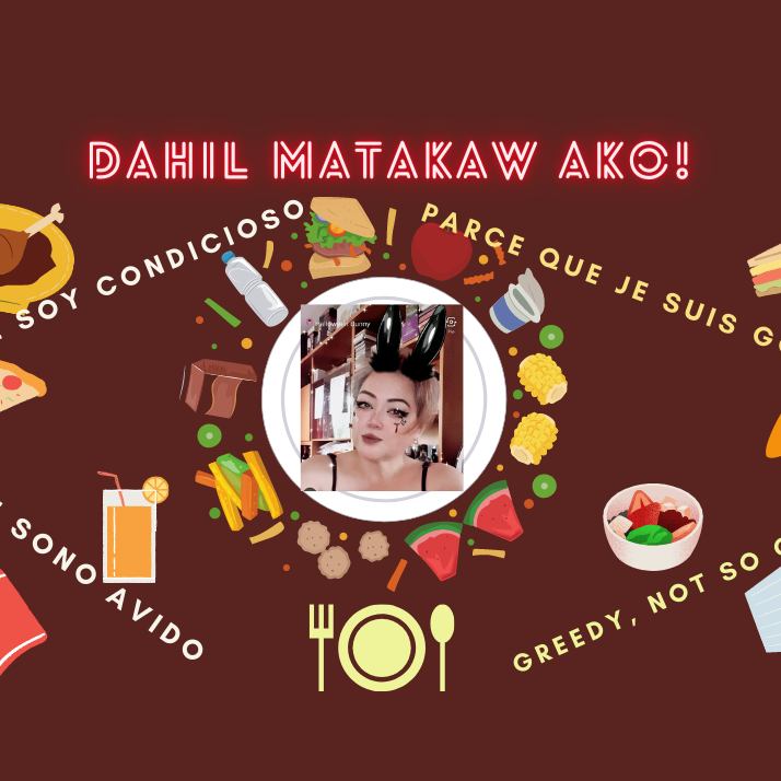 DAHIL Matakaw AKO - Greedy, not so Greedy