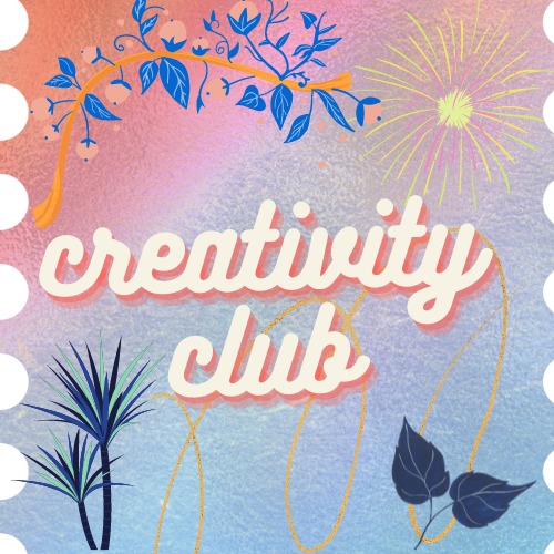 Creativity club