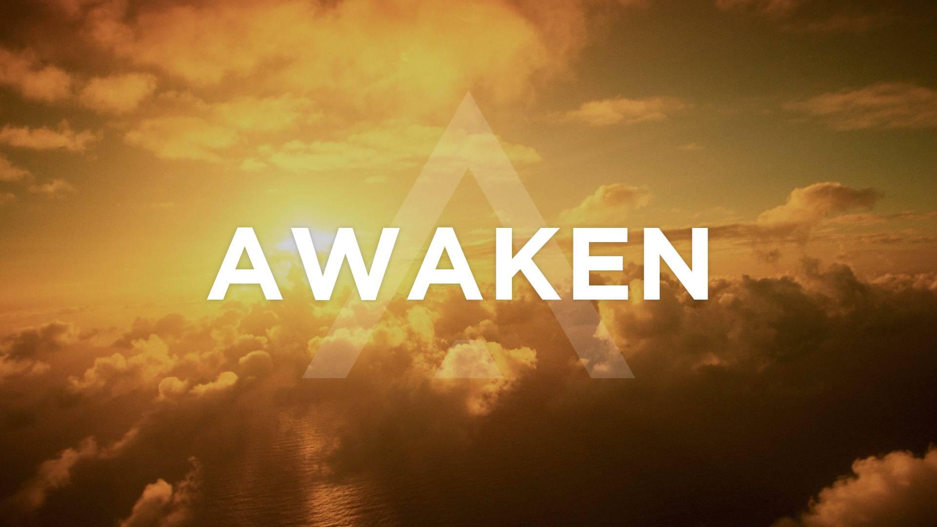 Awaken