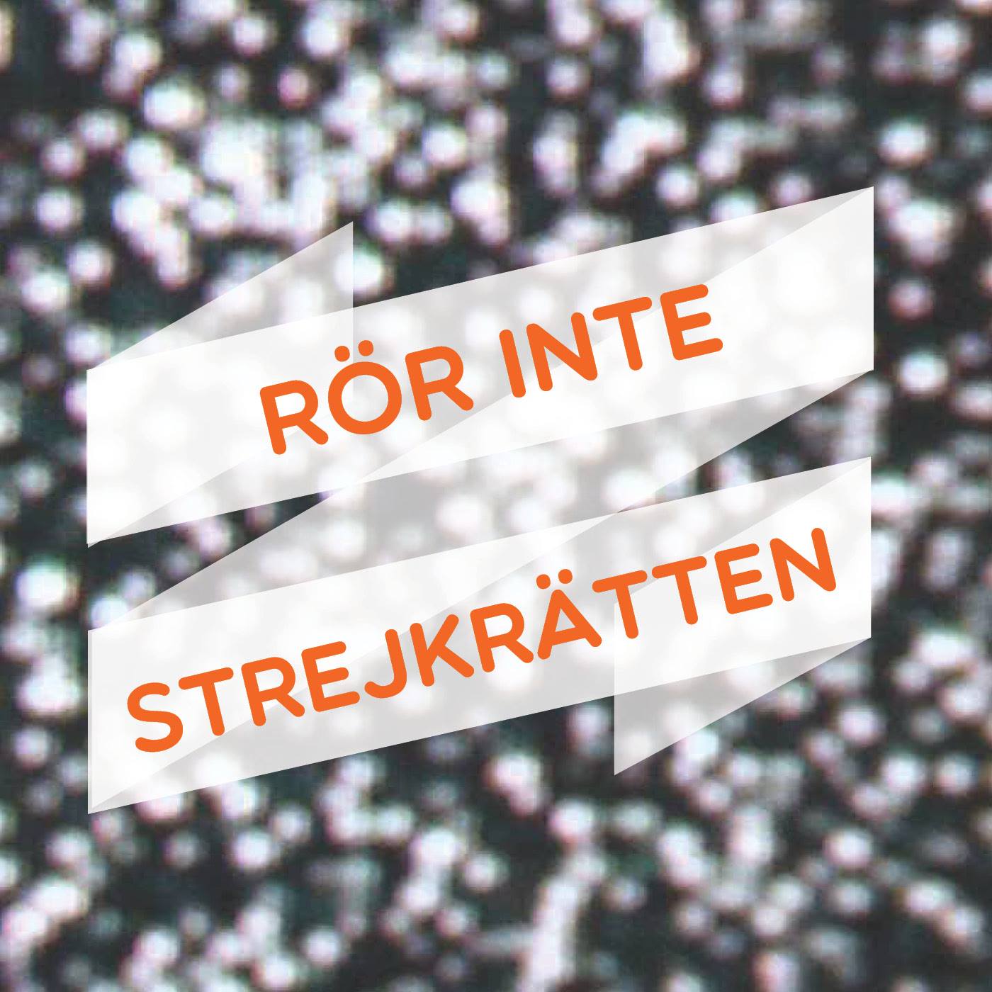 Rör inte strejkrätten