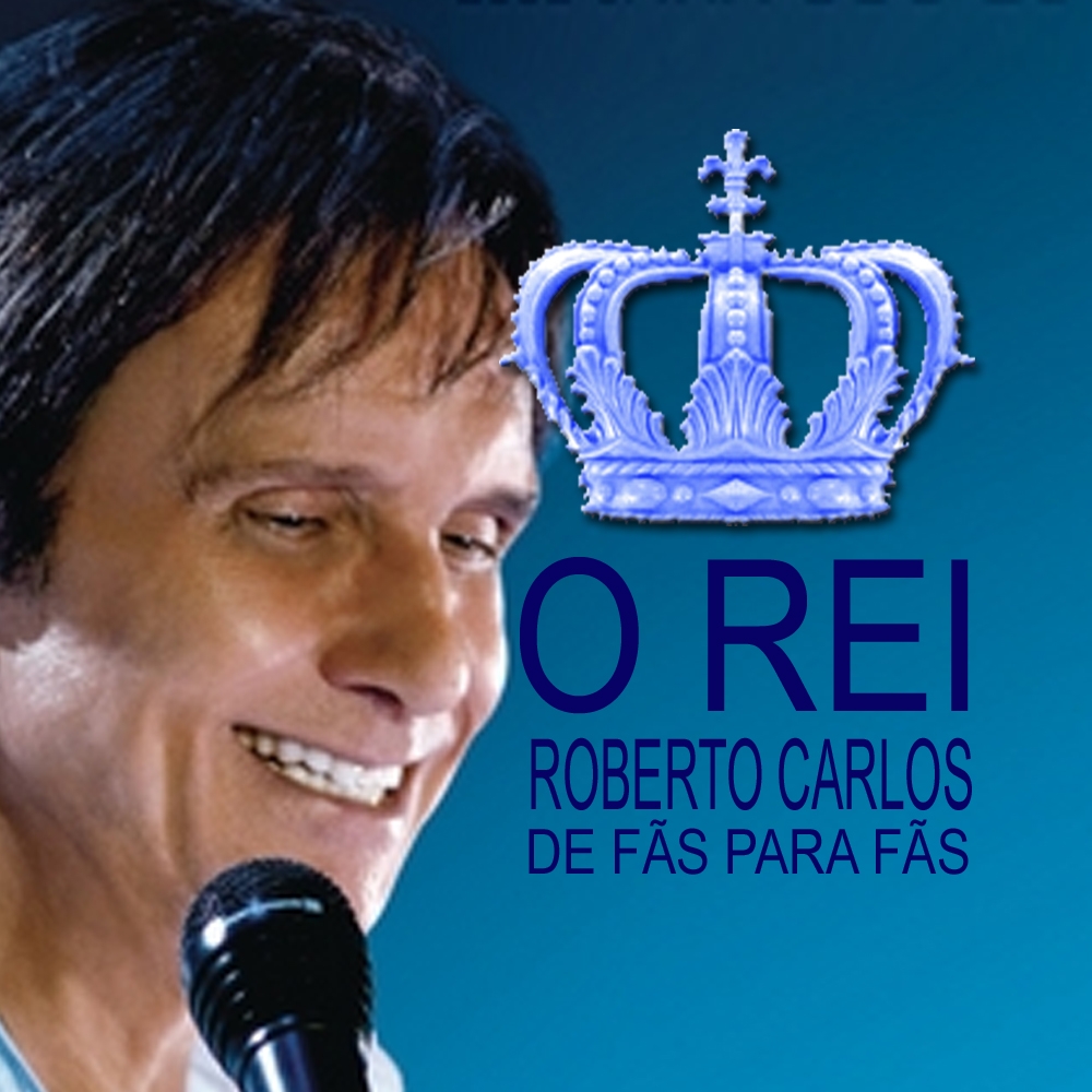 O Rei Roberto Carlos de fãs para fãs | Facebook