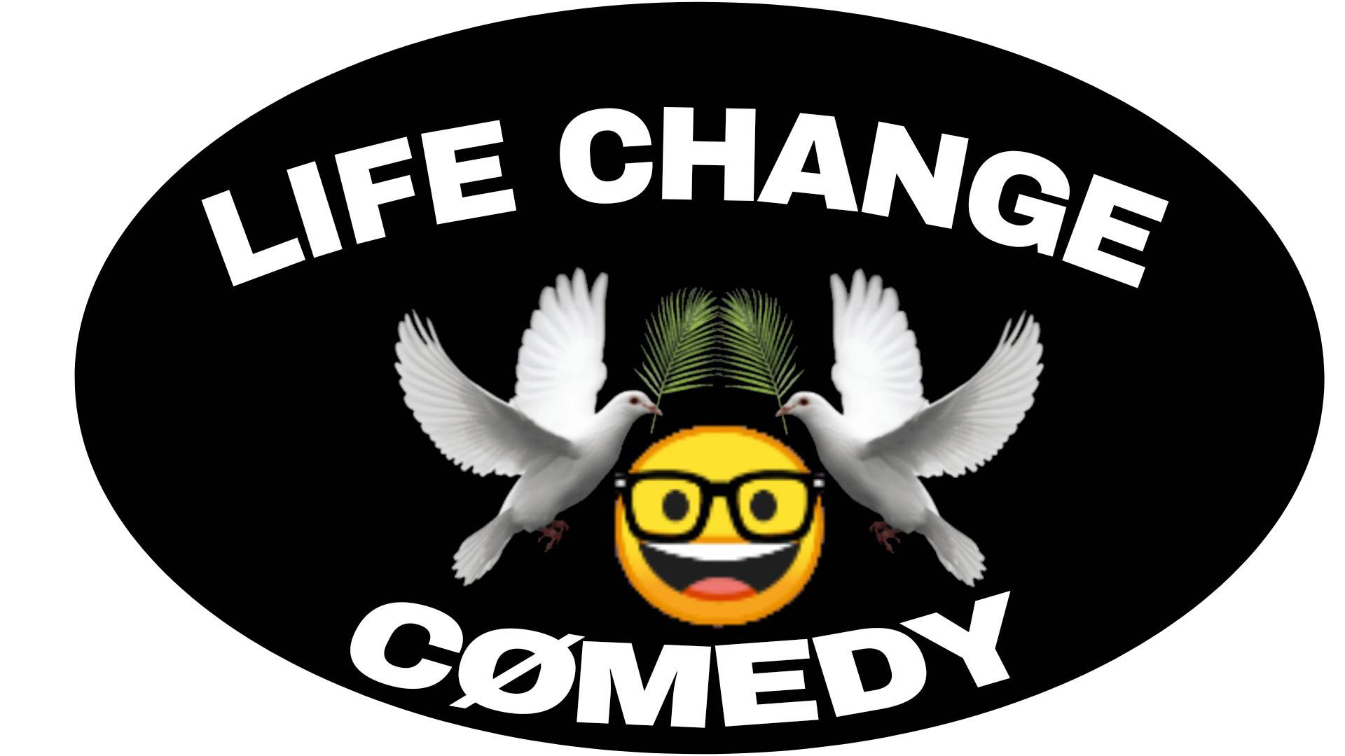 Life Change Comedy