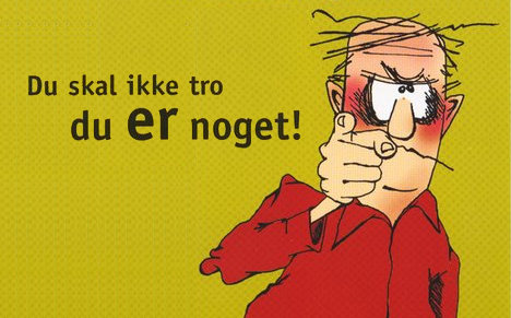 du-skal-ikke-tro-du-er-noget