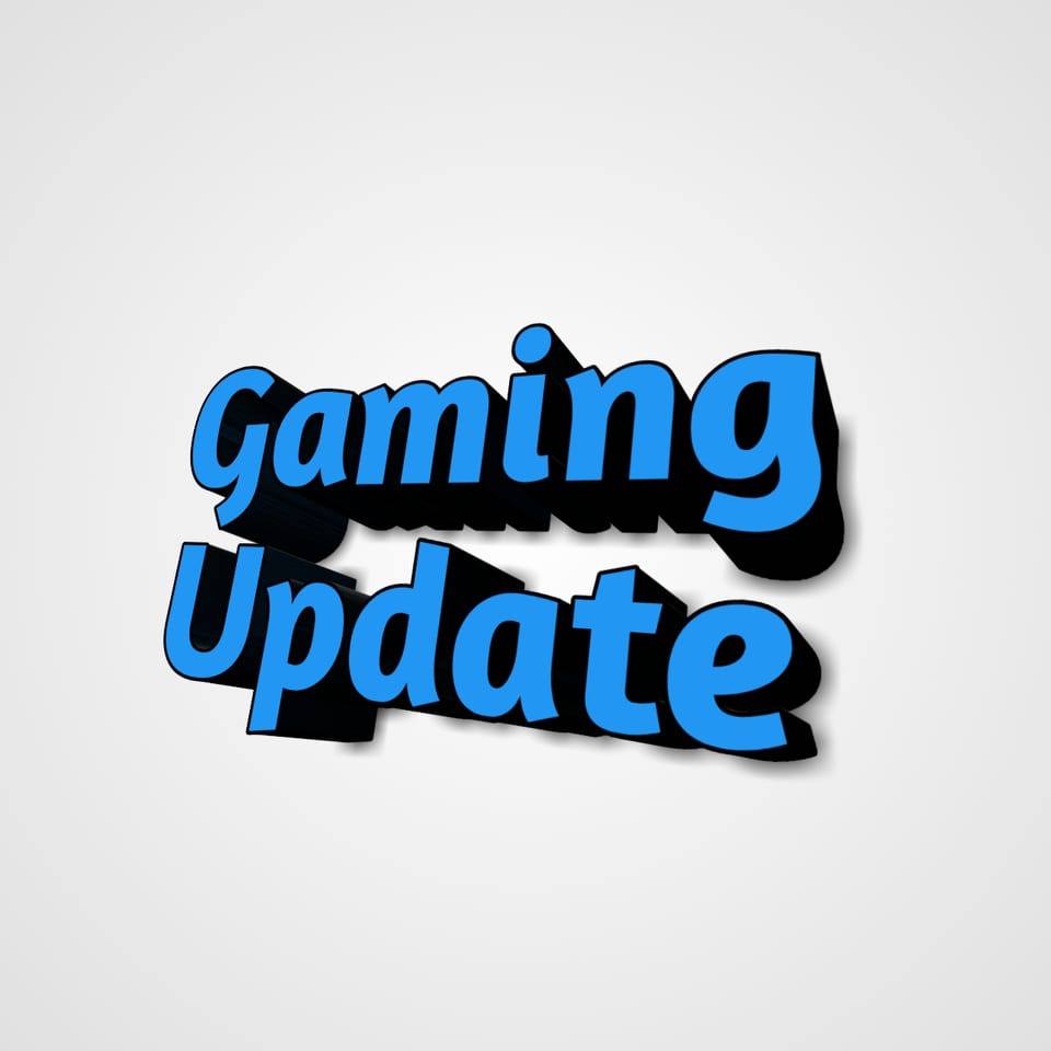 Gaming Update