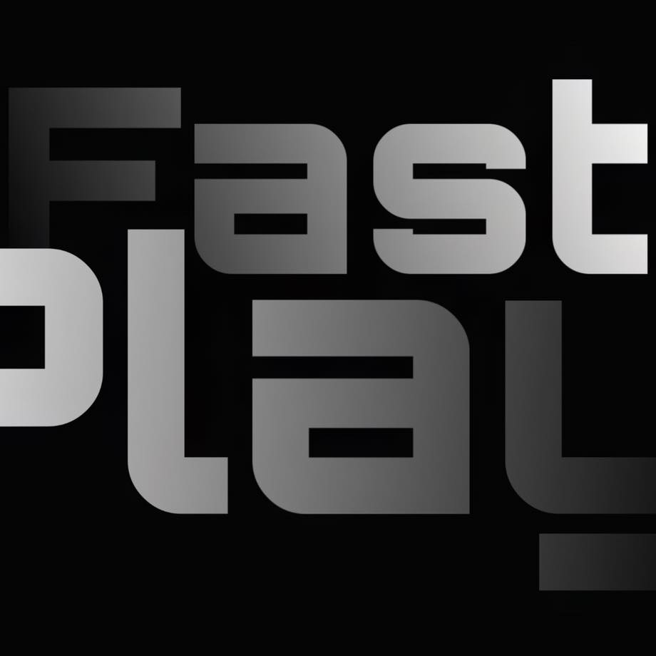 Fast Play