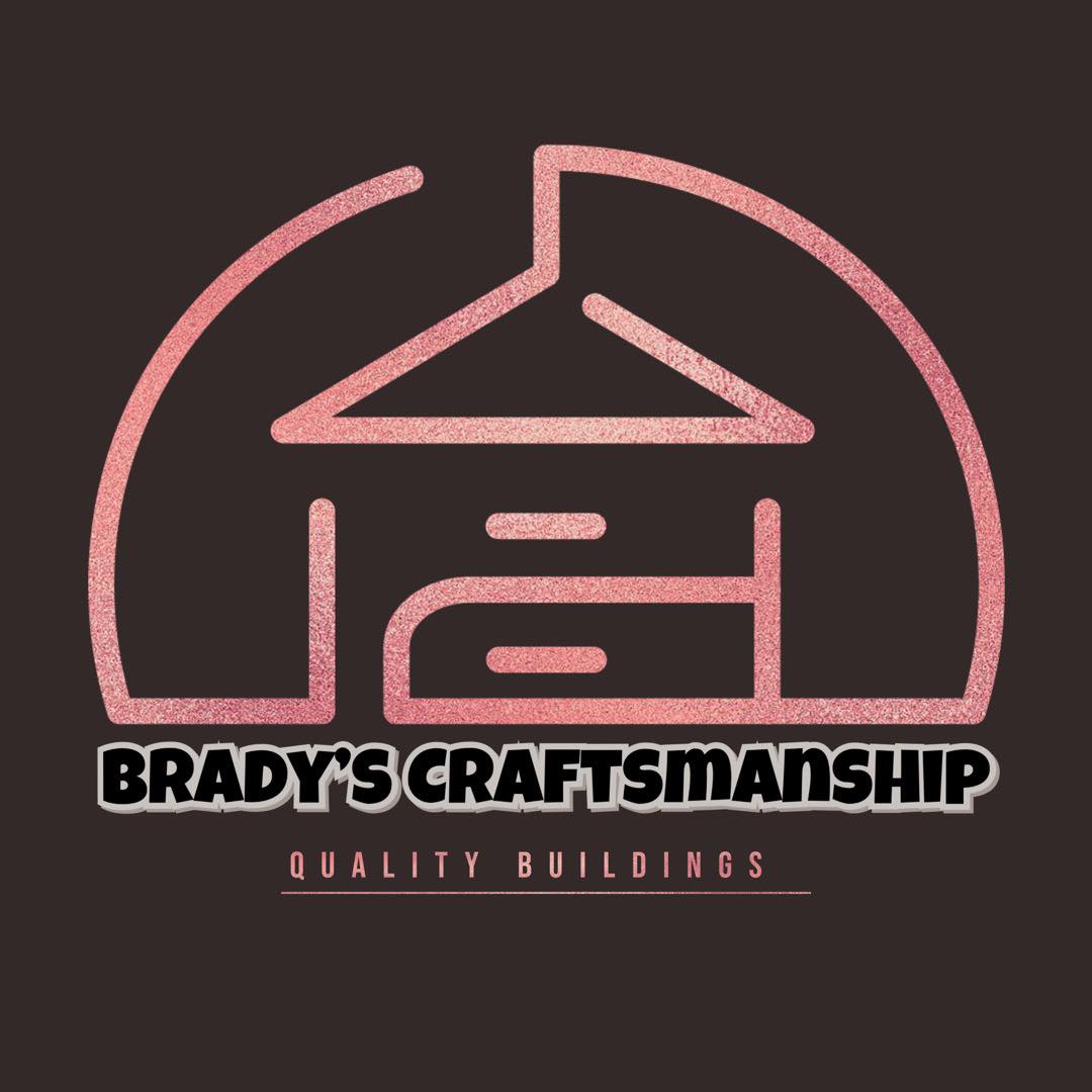 Brady’s Craftsmanship