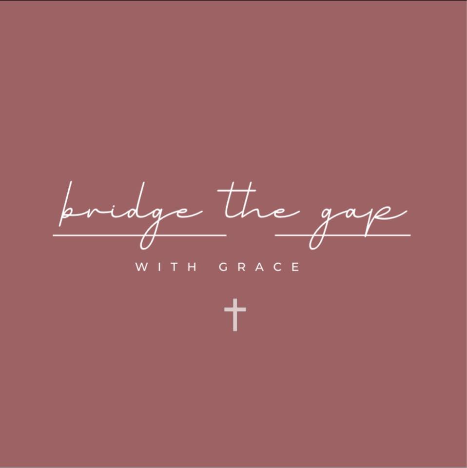 Bridge The Gap With Grace