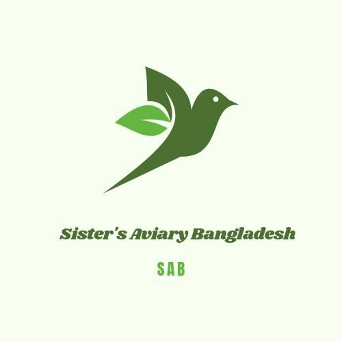 Sister's Aviary Bangladesh- SAB | Dhaka
