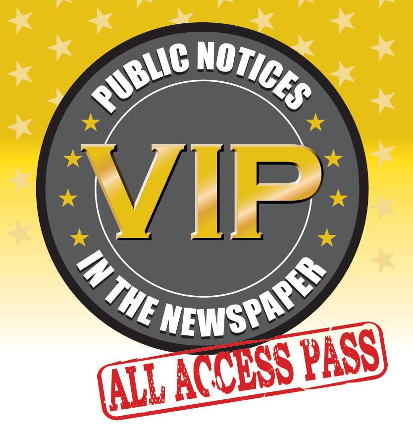 Public Notices in the Newspaper: VIP All Access Pass