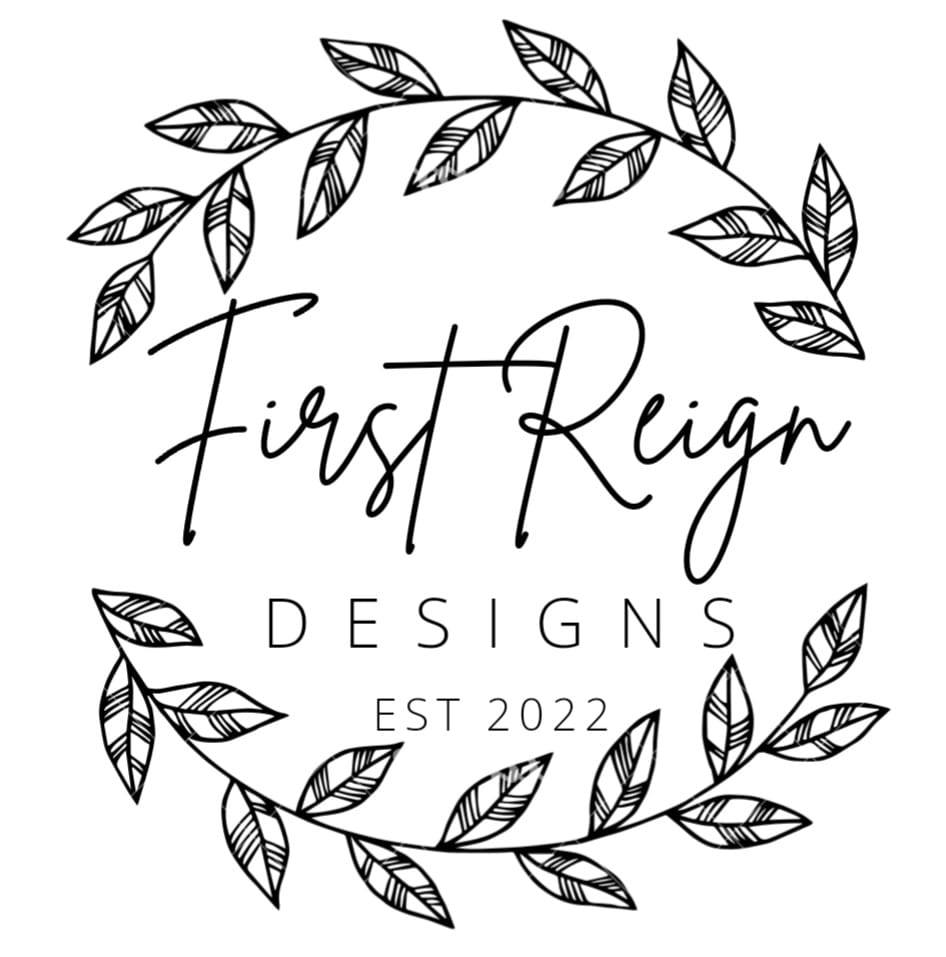 First Reign Designs | Camp Verde AZ