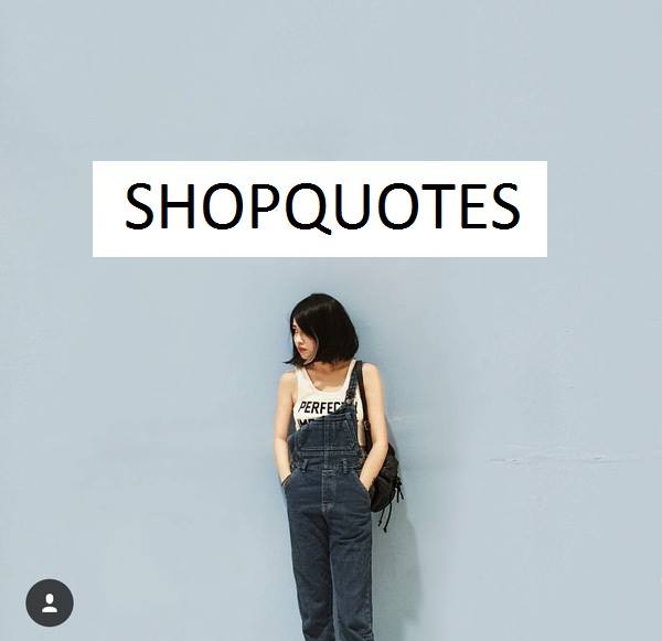Shop Quotes