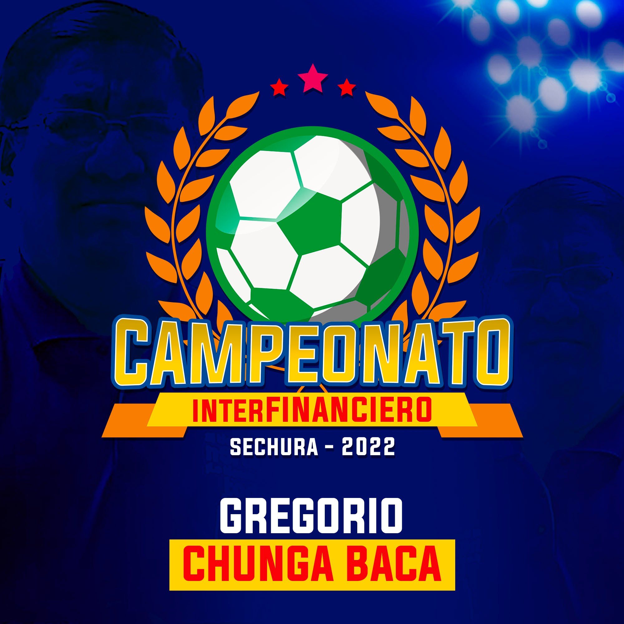 Campeonato InterFinanciero Sechura 2022 - Gregorio Chunga Baca