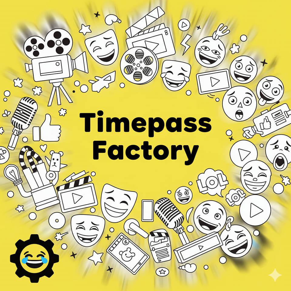 Timepass Factory