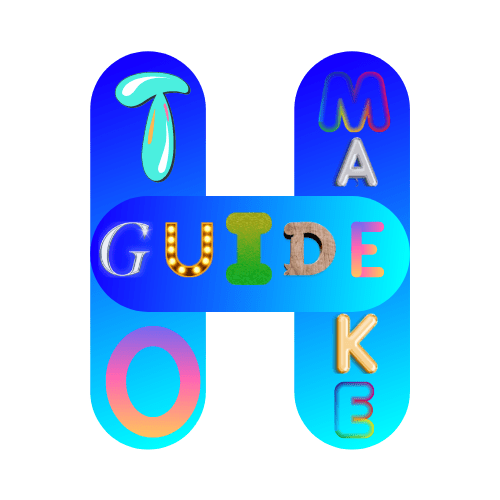 How to Make Guide