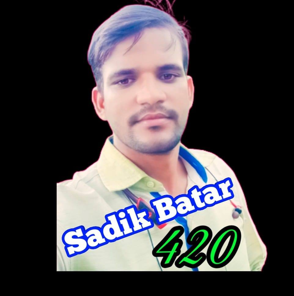 Sadik Batar 420 | Gangoh