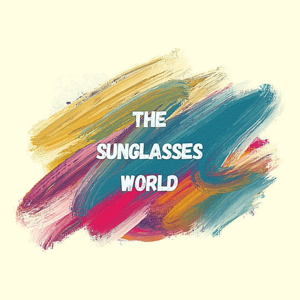 The sunglasses world