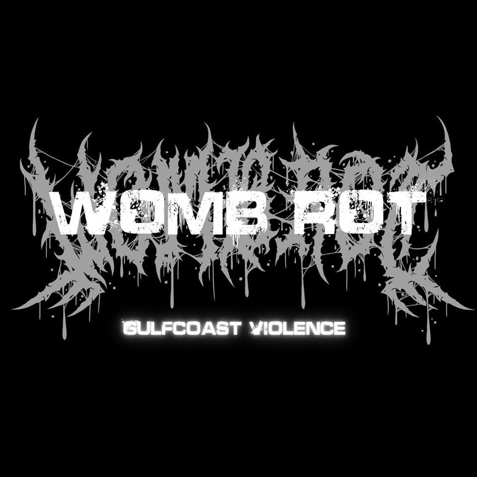 WOMB ROT | Corpus Christi TX