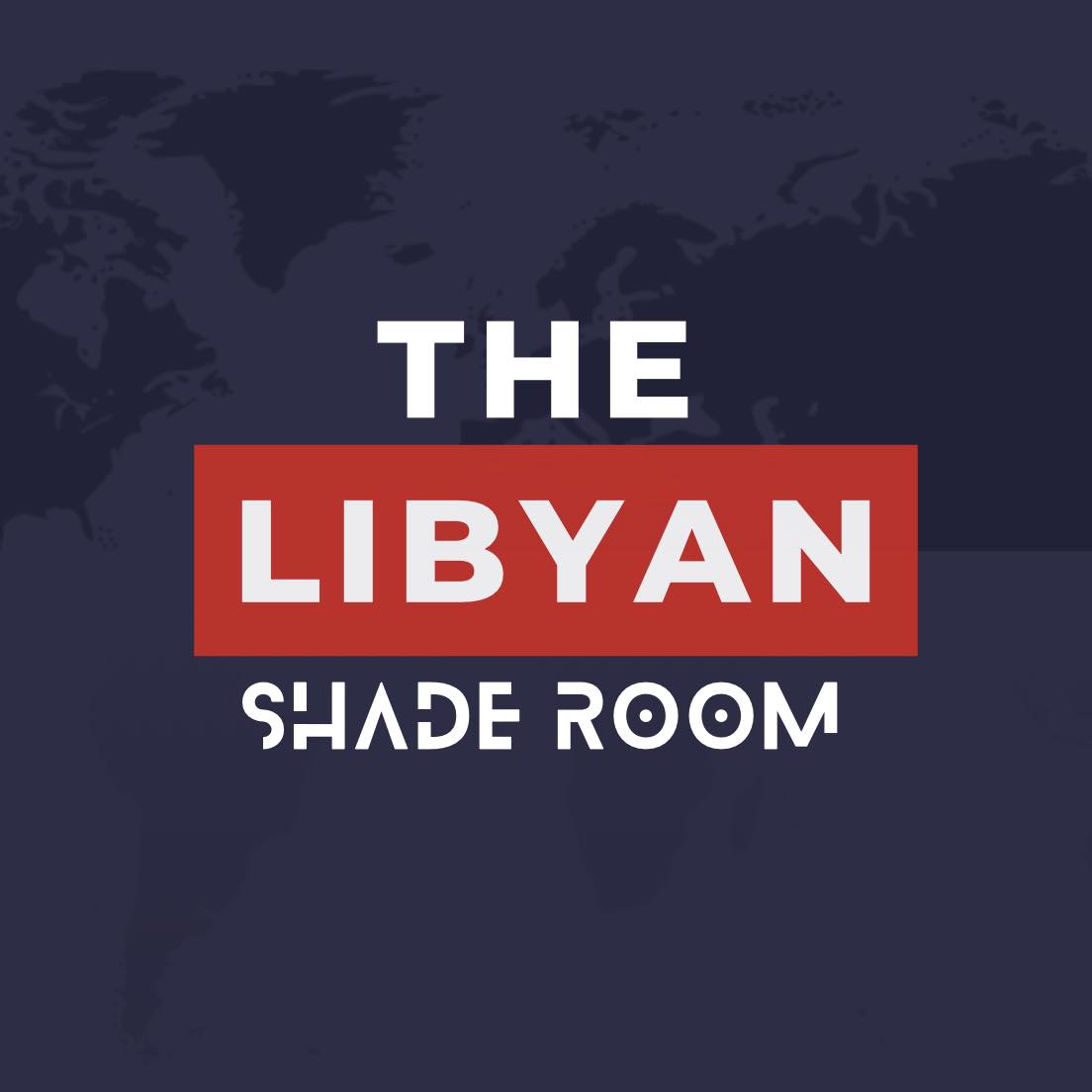 The Libyan Shade Room | Tripoli