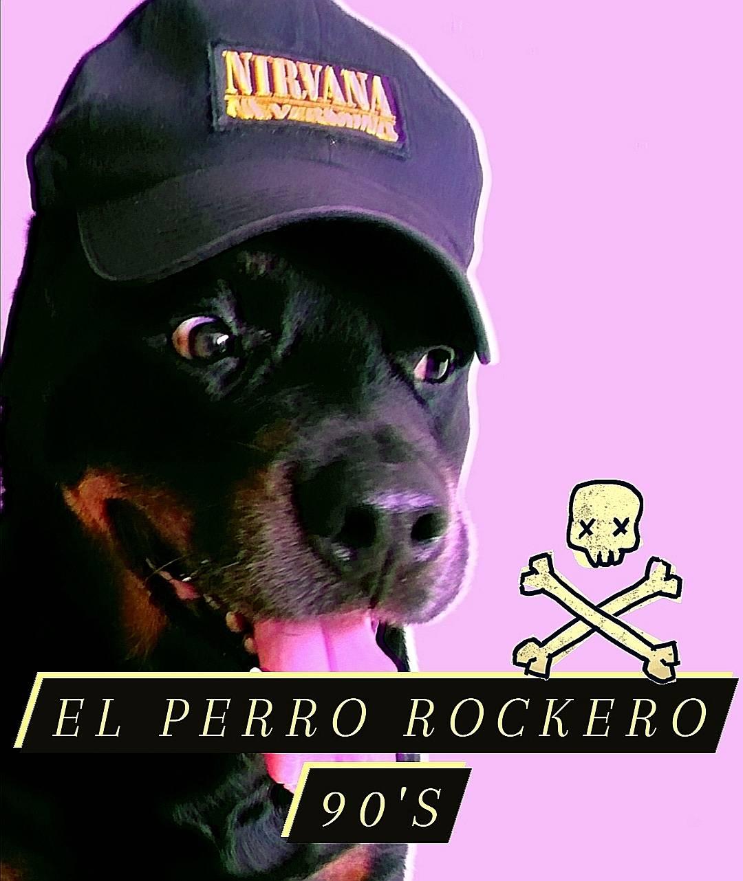 El Perro Rockero 90's