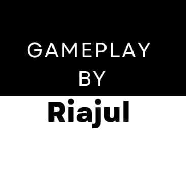 Gameplay by Riajul