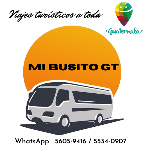Mi Busito GT / Viajes Turísticos a toda Guatemala.