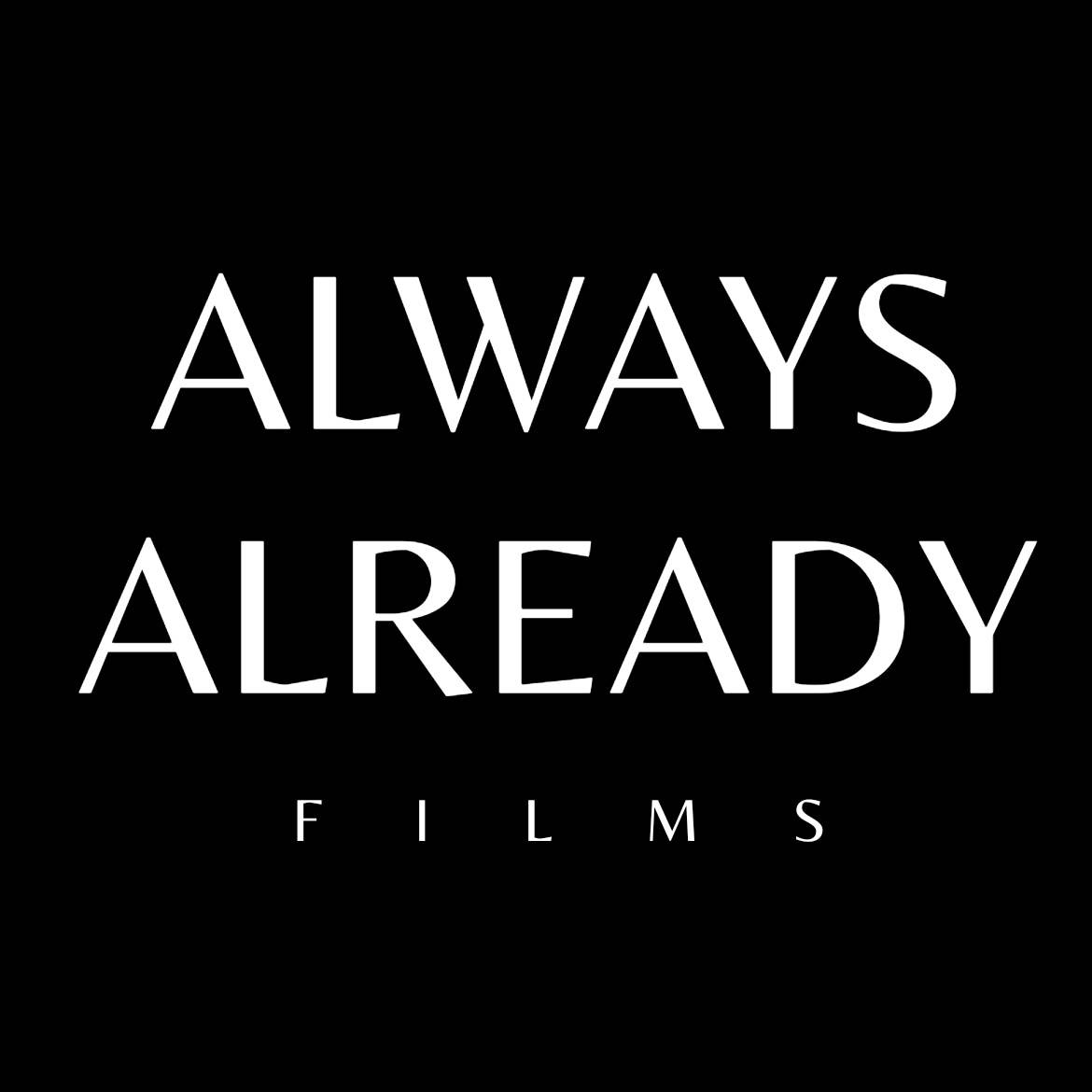 Always Already Films | Saugerties NY