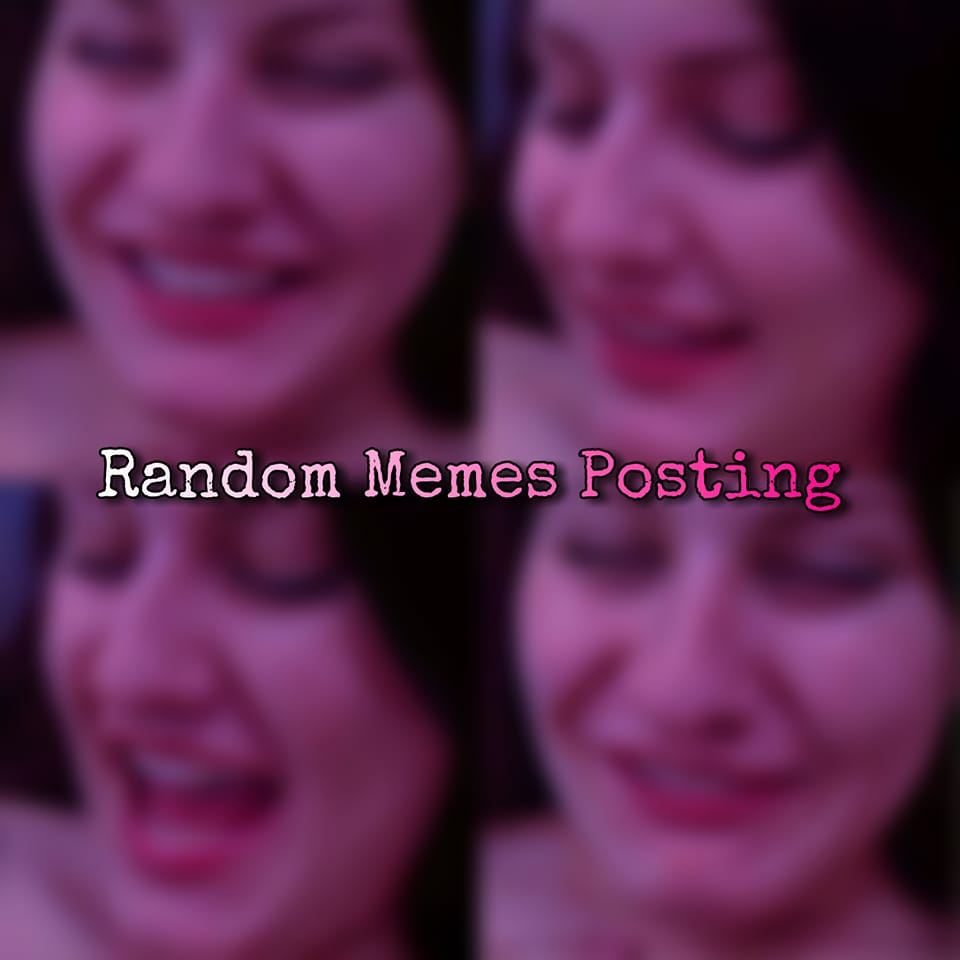 Random Memes Posting