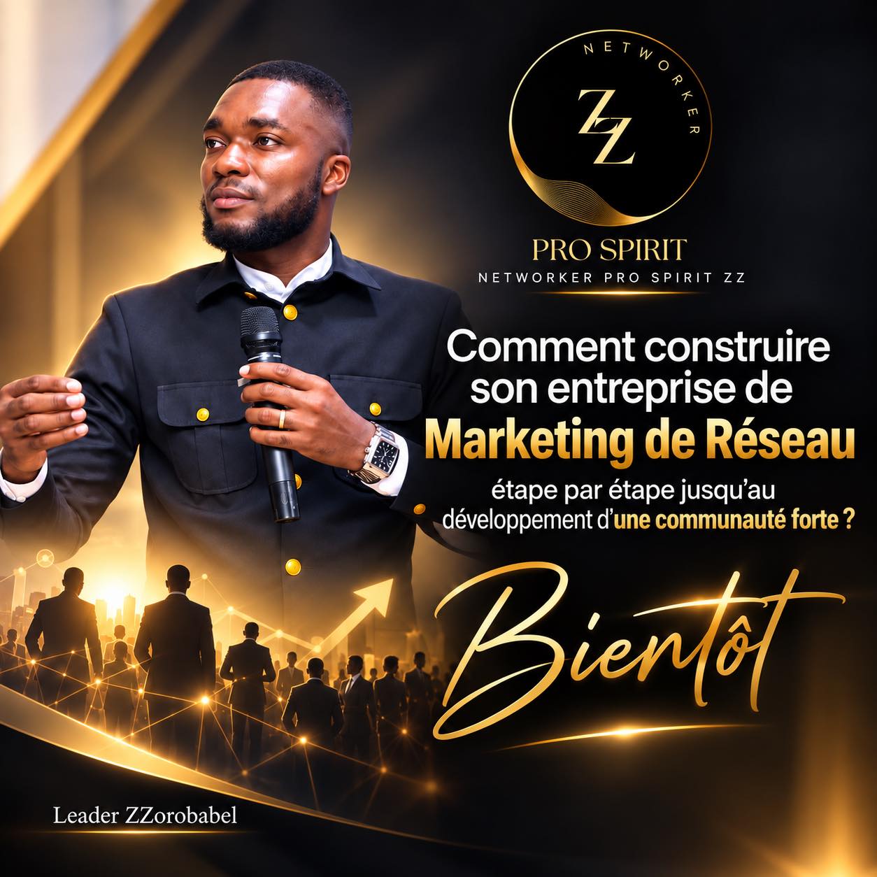 Leader ZZorobabel MLMpreneur | Cocody Abidjan