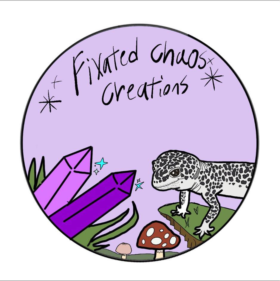 Fixated Chaos Creations