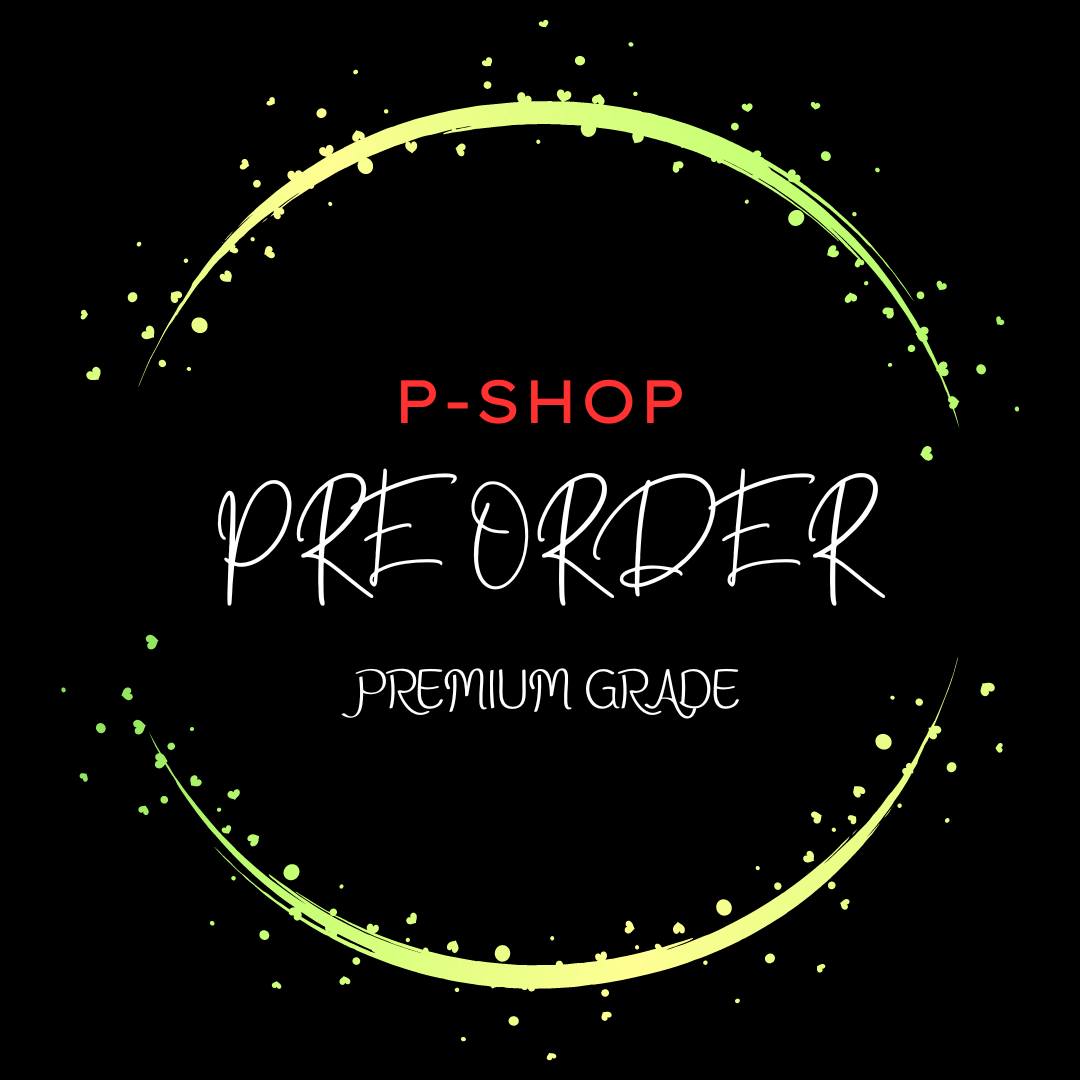 P-shop pre order สินค้าคุณภาพเกรดพีเมี่ยม
