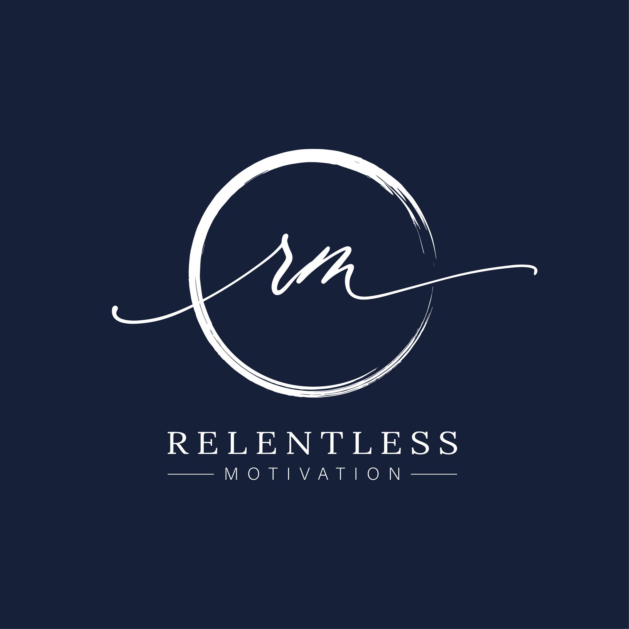 Relentless Motivation