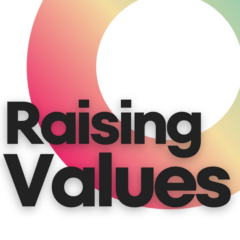 Raising Values Podcast