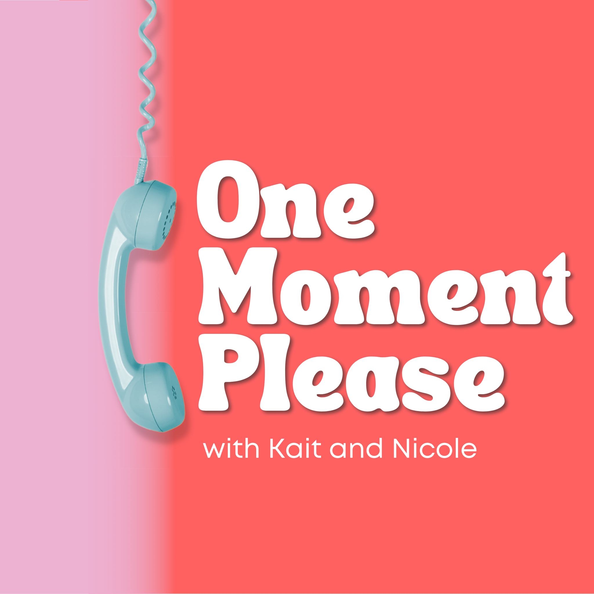 One Moment Please Podcast