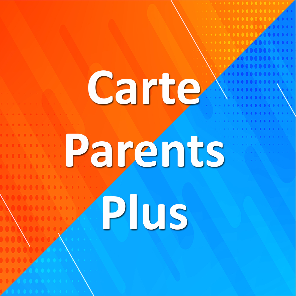 Carte Parents Plus