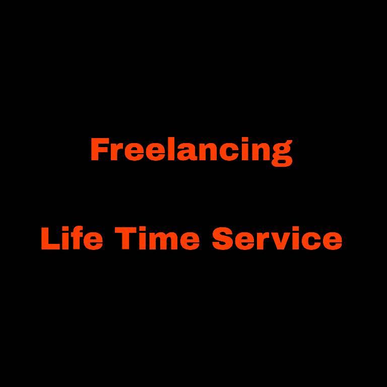 Freelancing, Life Time Service