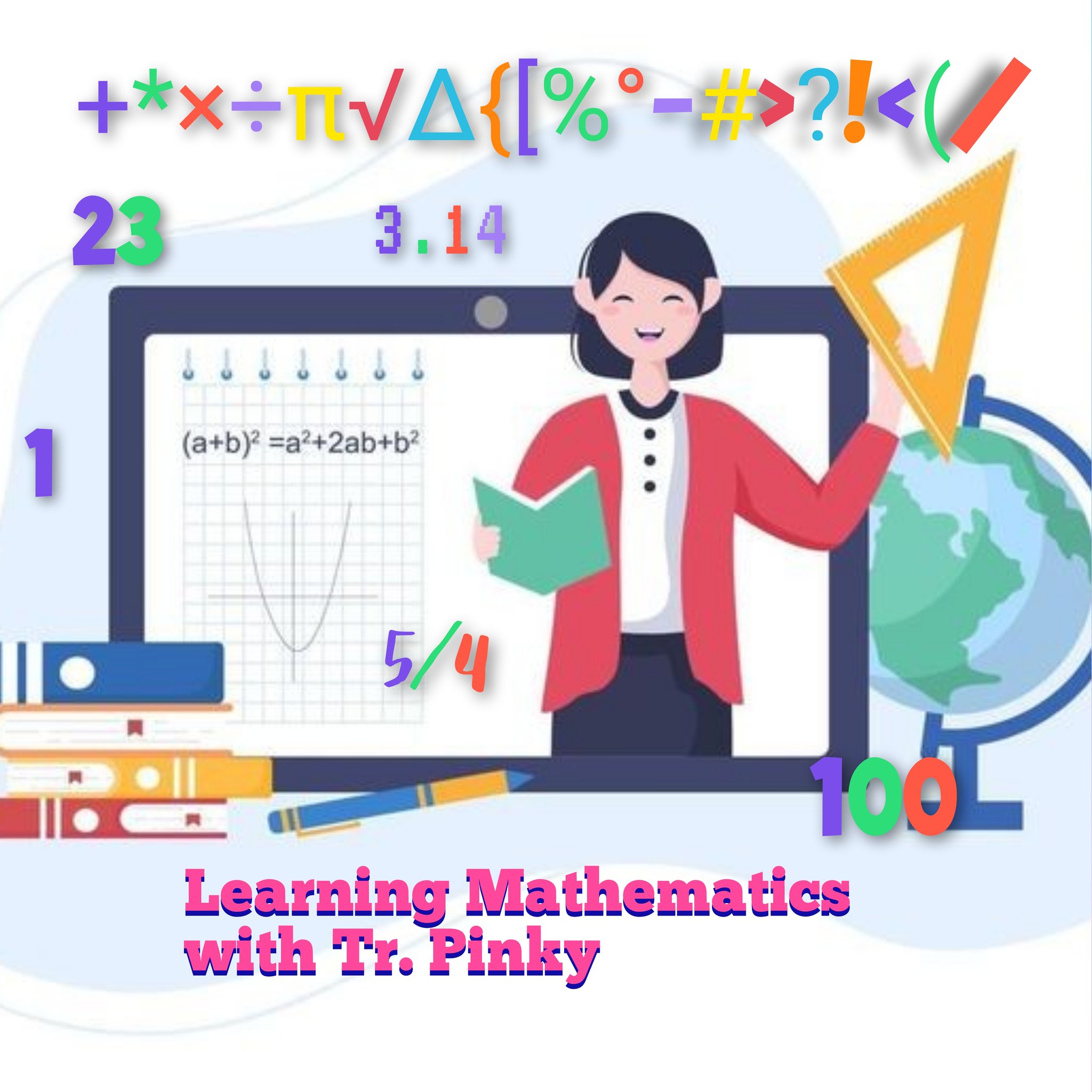 Learning Mathematics with Tr. Pinky