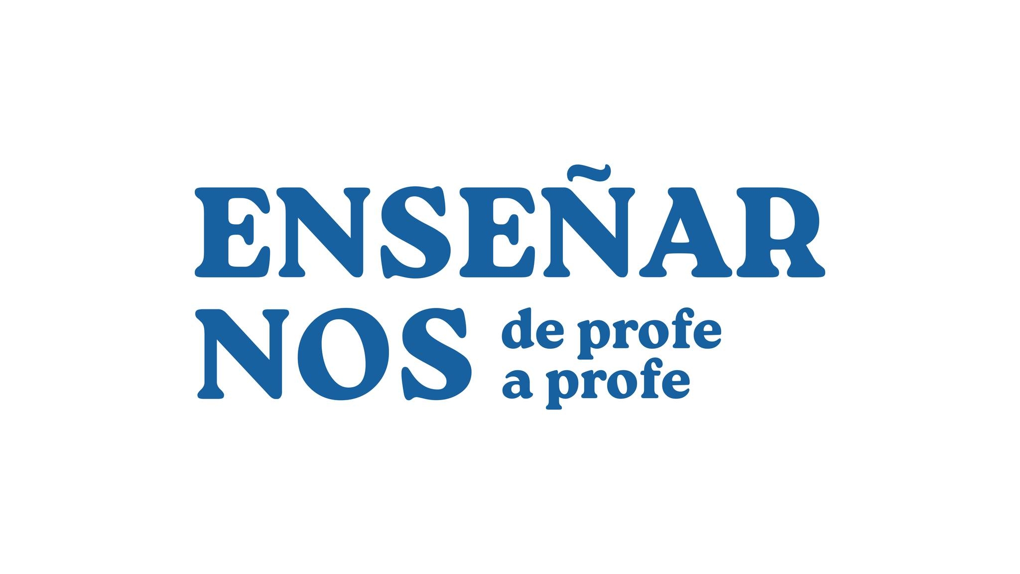 Enseñarnos: de profe a profe