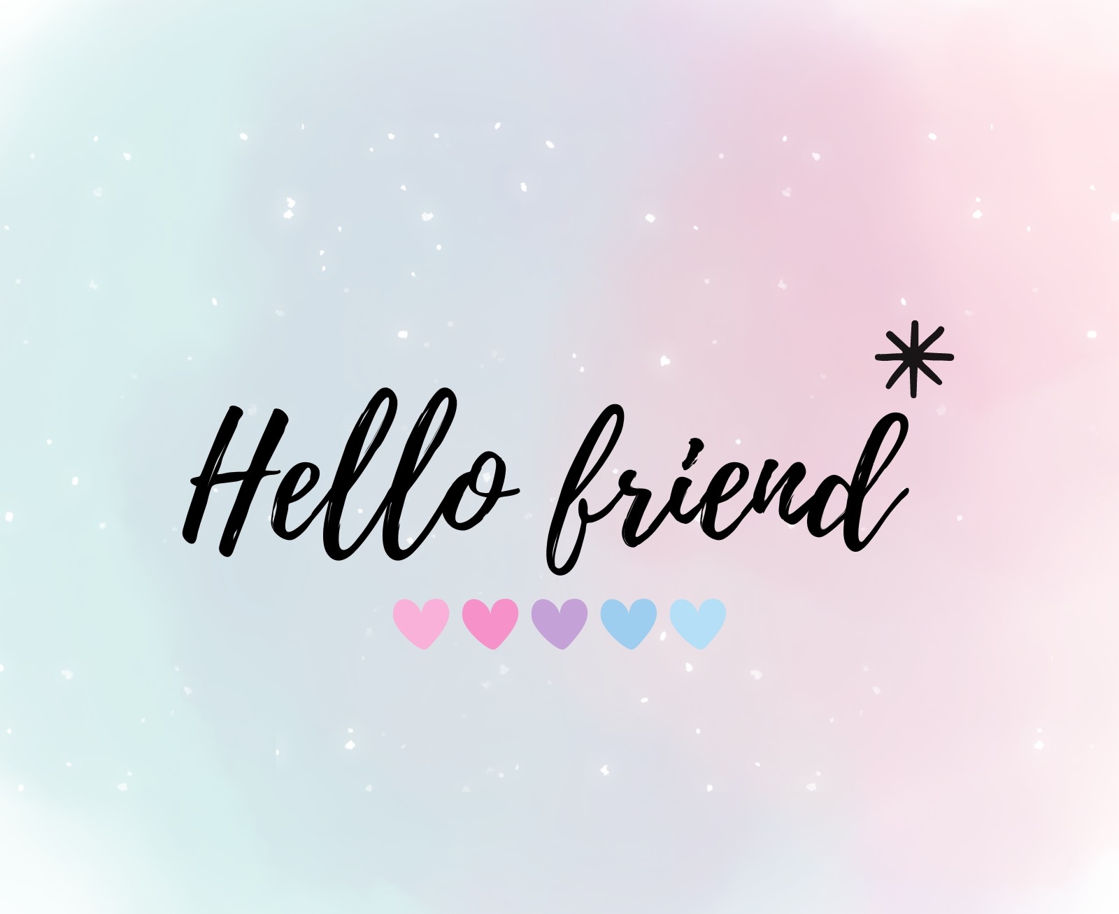 Hello friend