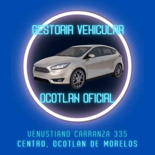 Gestoría Vehicular Ocotlán Oficial | Ocotlán de Morelos
