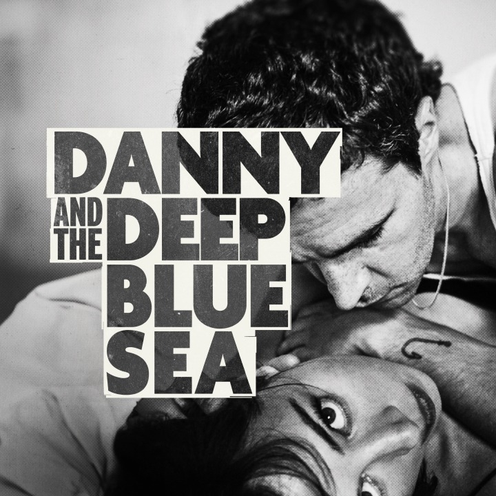 Danny and the Deep Blue Sea