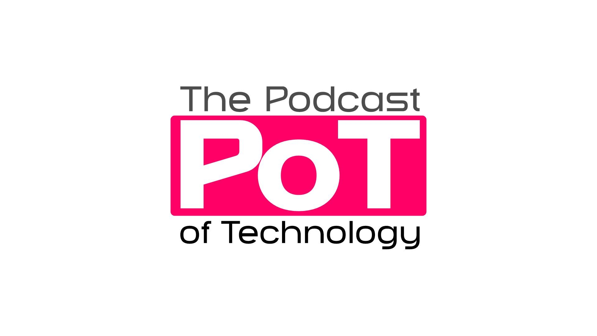 PoT- The Podcast of Technology