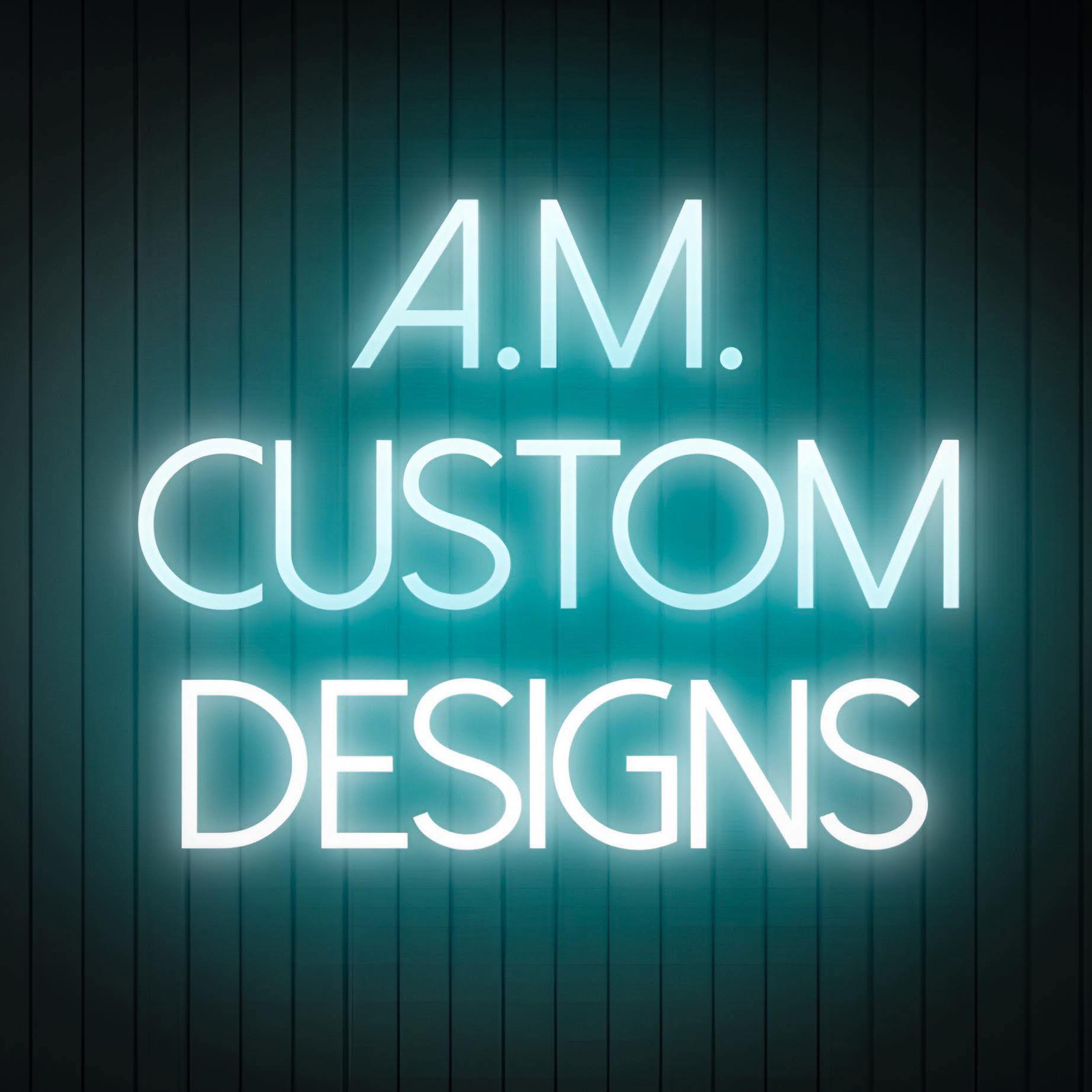 A. M. Custom Designs | Fort McMurray AB